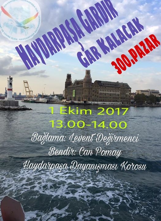 300.Haftasında… Haydarpaşa Gar Önündeyiz!