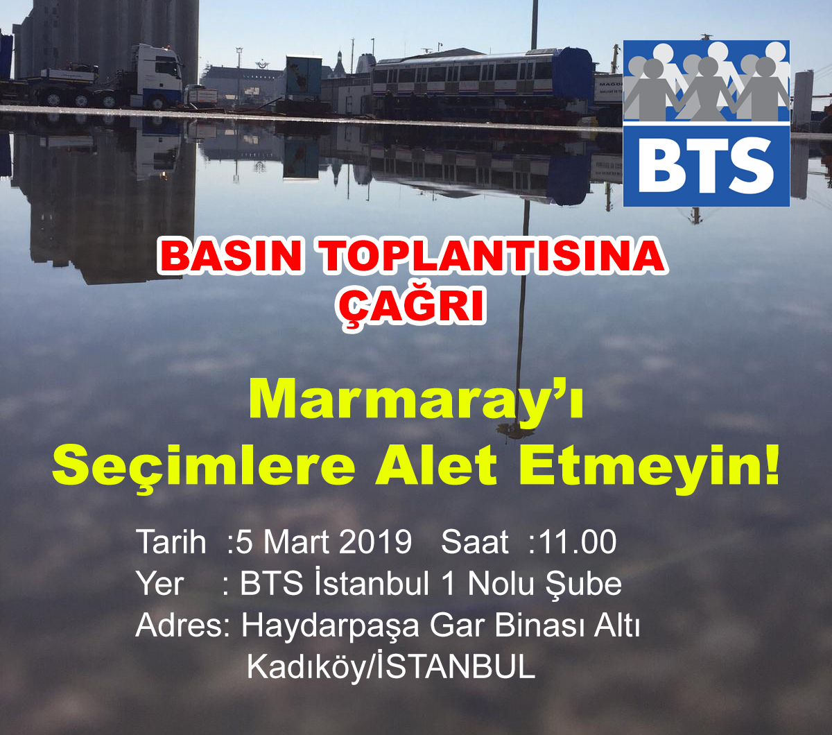 Sendikamızdan Basın Toplantısına Çağrı; Marmaray’ı Seçimlere Alet Etmeyin!