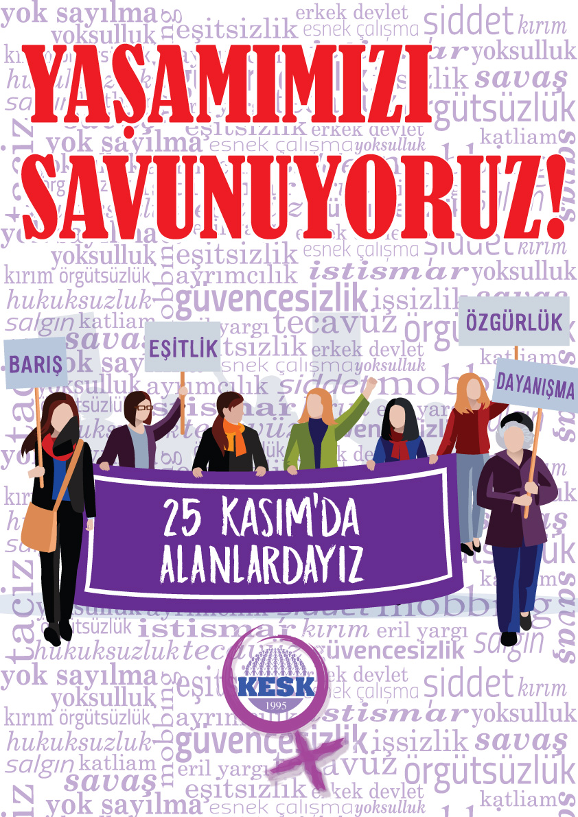 25 Kasım'da Yaşamımızı Savunuyoruz! Alanlardayız, Heryerdeyiz!