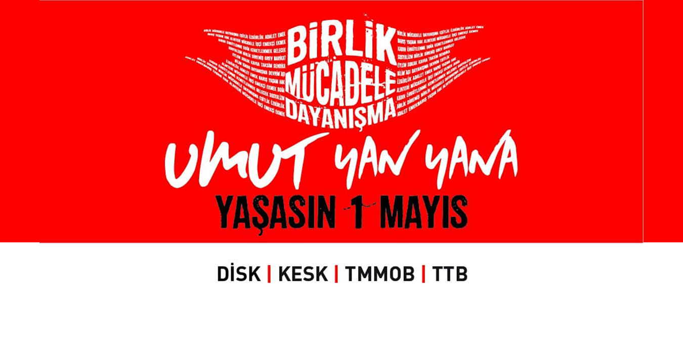 DİSK-KESK-TMMOB-TTB 1 MAYIS 2021 PROGRAMI: UMUT YAN YANA!