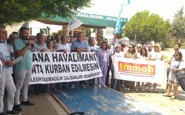 Sendikamız ve TMMOB Adana İKK’dan açıklama; “Adana Havalimanı Kapatılamaz, Ranta Kurban Edilemez.”