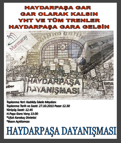 Marmaray Projelerindeki Yanlışlar ve Haydarpaşa Garın İşlevsizleştirilerek Yağmalanmasına Karşı  27.10.2013 Pazar Günü Basın Açıklaması Yapıyoruz.