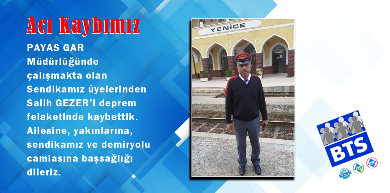 ACI KAYBIMIZ.. Üyemiz Salih GEZER’i deprem felaketinde kaybettik.