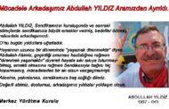 Mücadele Arkadaşımız Abdullah YILDIZ Aramızdan Ayrıldı.