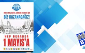 1 Mayıs’ta Ülkenin Dört Bir Yanında Alanlardayız!