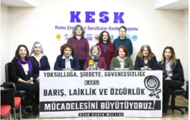 Yoksulluğa, Şiddete, Güvencesizliğe Karşı, Barış, Laiklik Ve Özgürlük Mücadelesini Büyütüyoruz!