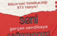 Sendikacılığı BTS Yapıyor!